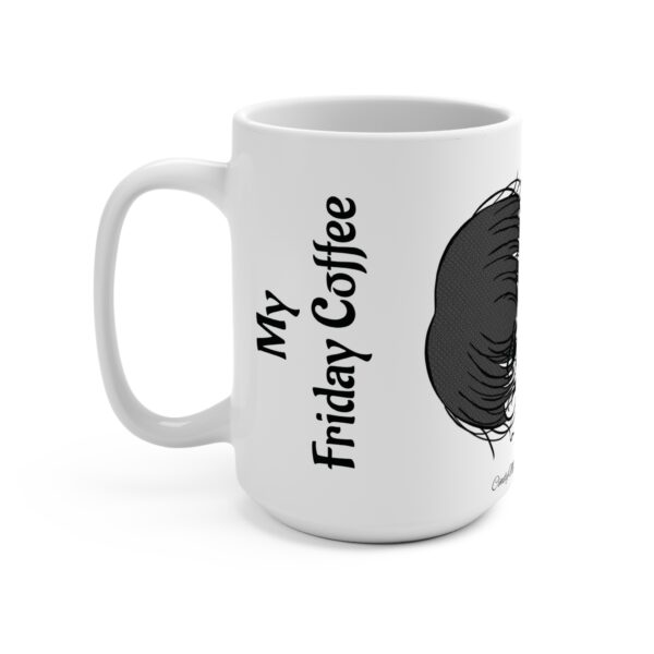 My Friday Coffee Mug | Days of the Week Series | 15oz - Image 2