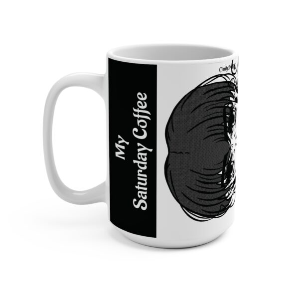 My Saturday Coffee Mug | Days of the Week Series | 15oz - Image 2