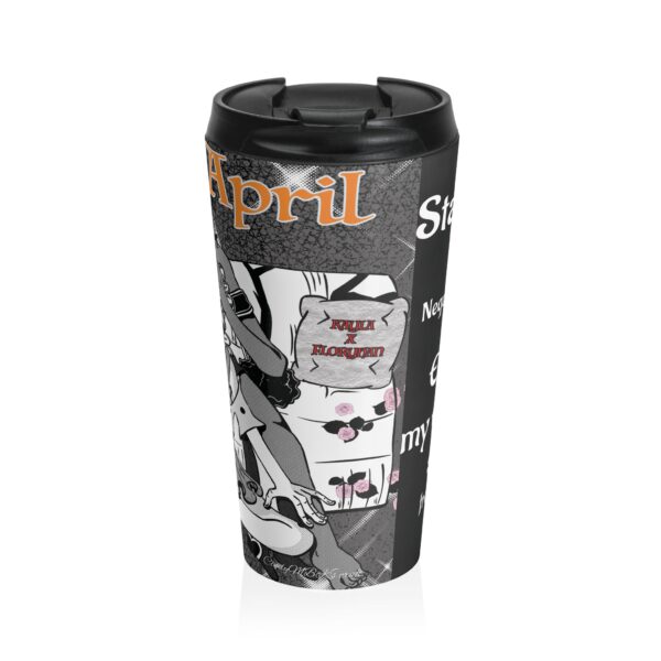 April Stay Safe Travel Mug | Motivational Quotes of the Month | 15oz - Image 4